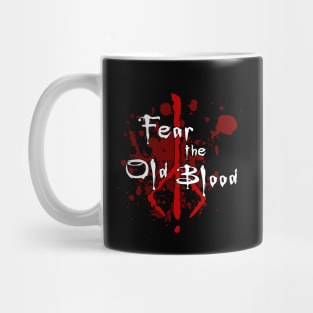 Fear the Old Blood #2 Mug